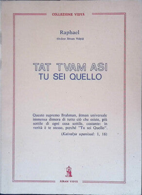 Tat Tvam Asi. Tu Sei Quello - Raphael