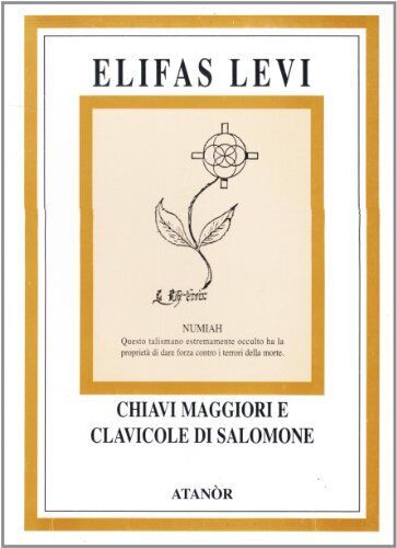 Chiavi Maggiori e Clavicole di Salomone - Elifas Levi