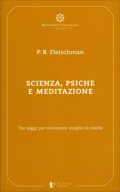 Scienza, Psiche e Meditazione - Paul Fleishman