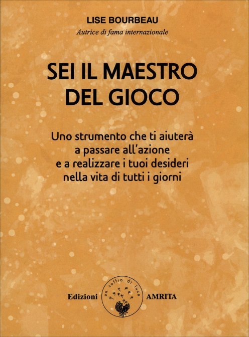 Sei il maestro del Gioco - Lise Bourbeau