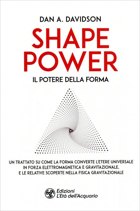 Shape Power. Il potere della forma - Dan A. Davidson