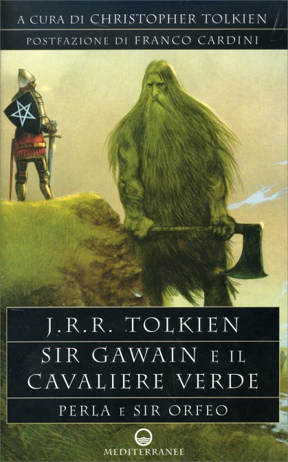 Sir Gawain e e il Cavaliere verde. Perla. Sir Orfeo - J R. R. Tolkien