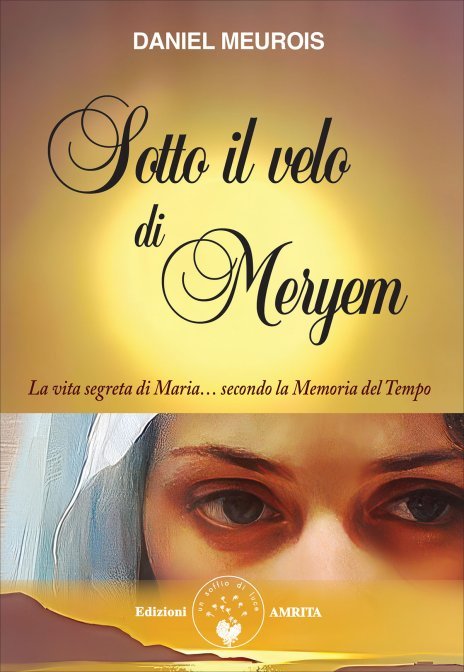 Sotto il Velo di Meryem - Daniel Meurois