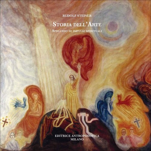 Storia dell'Arte. Specchio di Impulsi Spirituali - Rudolf Steiner