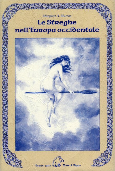 Le Streghe nell'Europa Occidentale - Margaret Murray