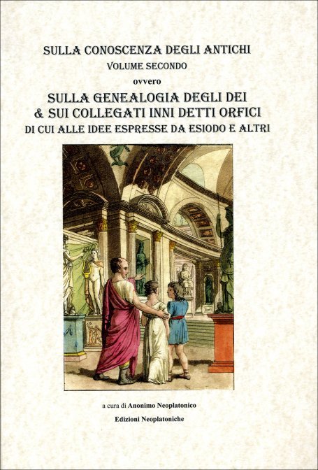 Sulla Conoscenza degli Antichi. Volume Secondo - Anonimo Neoplatonico