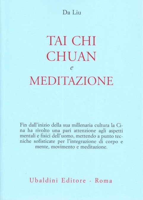 Tai Chi Chuan e Meditazione - Da Liu