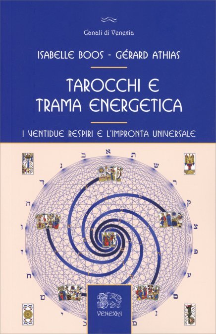 Tarocchi e Trama Energetica - Gerard Athias , Isabelle Boos