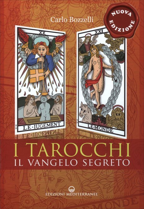 I Tarocchi. Vangelo Segreto - Carlo Bozzelli