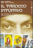 Il Tarocco Intuitivo Una chiave di lettura tra psicologia e magia - Swami Prembodhi