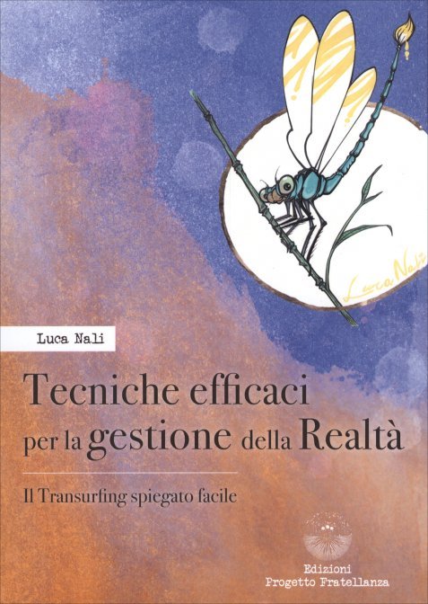 Tecniche Efficaci per la Gestione della Realtà - Luca Nali