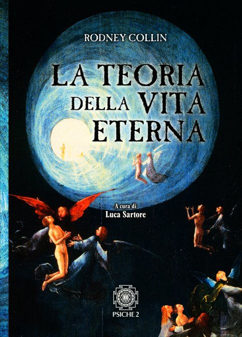 La Teoria della Vita Eterna - Rodney Collin