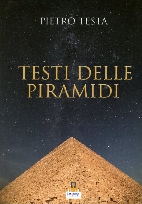 I Testi delle Piramidi - (a cura di) Pietro Testa
