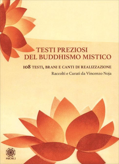 Testi Preziosi del Buddhismo Mistico - a cura di Vincenzo Noja (Vikuntha)