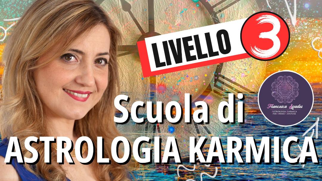 Scuola di Astrologia Karmica di Francesca Spades (Terzo Livello) online