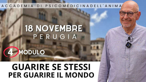 Guarire se stessi per guarire il mondo Dott. Raffaele Fiore (Perugia 18 Novembre) quarta sessione di Accademia