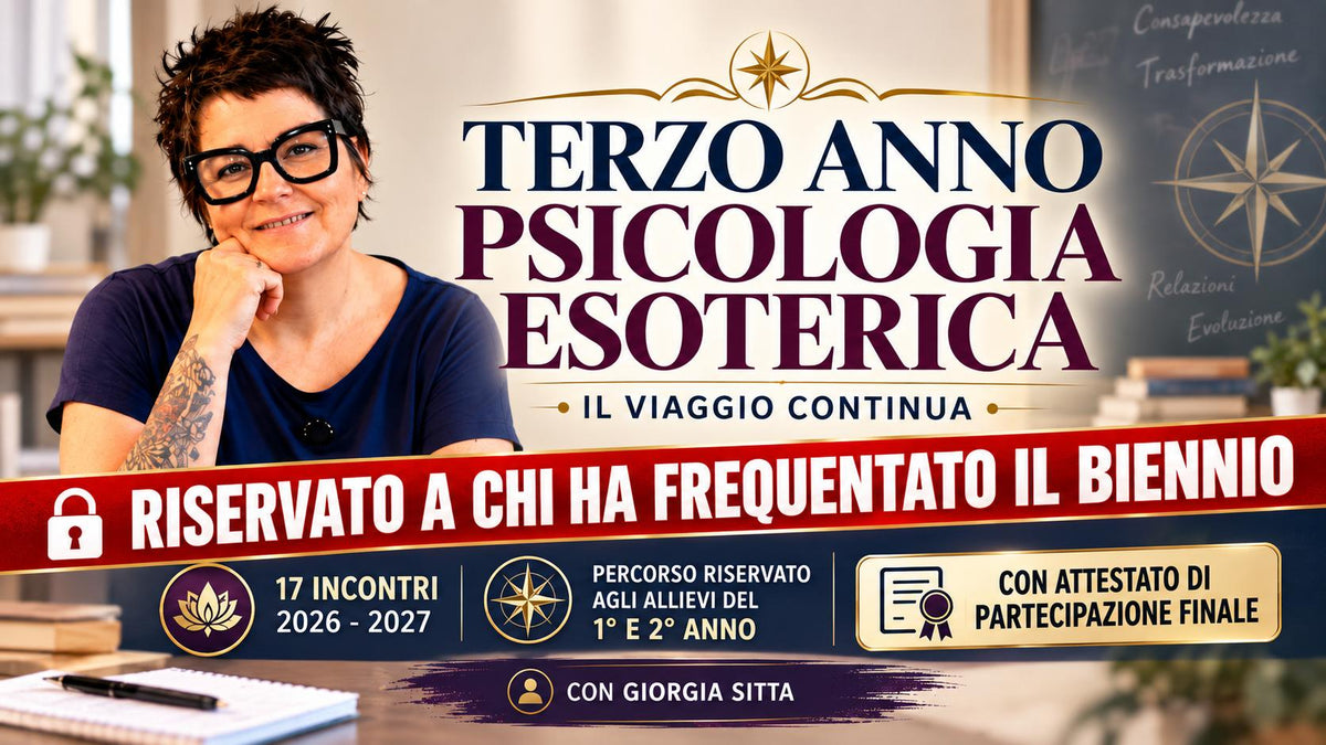 "Psicologia Esoterica" Terzo Anno RISERVATO con Giorgia Sitta (17 incontri online)