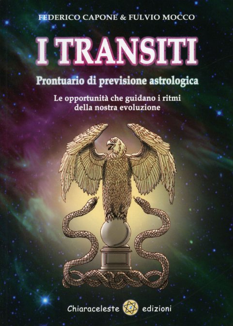 I Transiti. Prontuario di previsione astrologica - Federico Capone, Fulvio Mocco