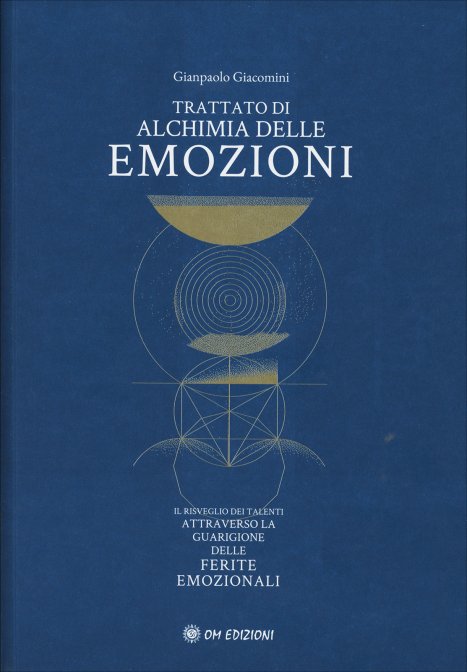 Trattato di Alchimia delle Emozioni - Gianpaolo Giacomini