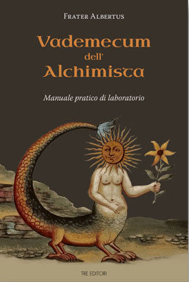 Vademecum dell'Alchimista - Frater Albertus