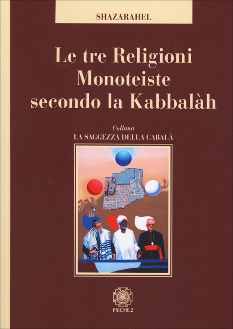 Le Tre Religioni Monoteiste secondo la Kabbalah - Shazarahel