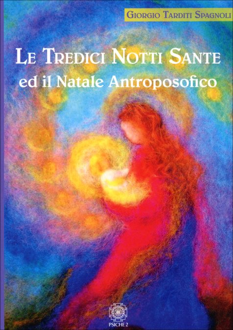 Le Tredici Notti Sante ed il Natale Antroposofico - G. Tarditi Spagnoli