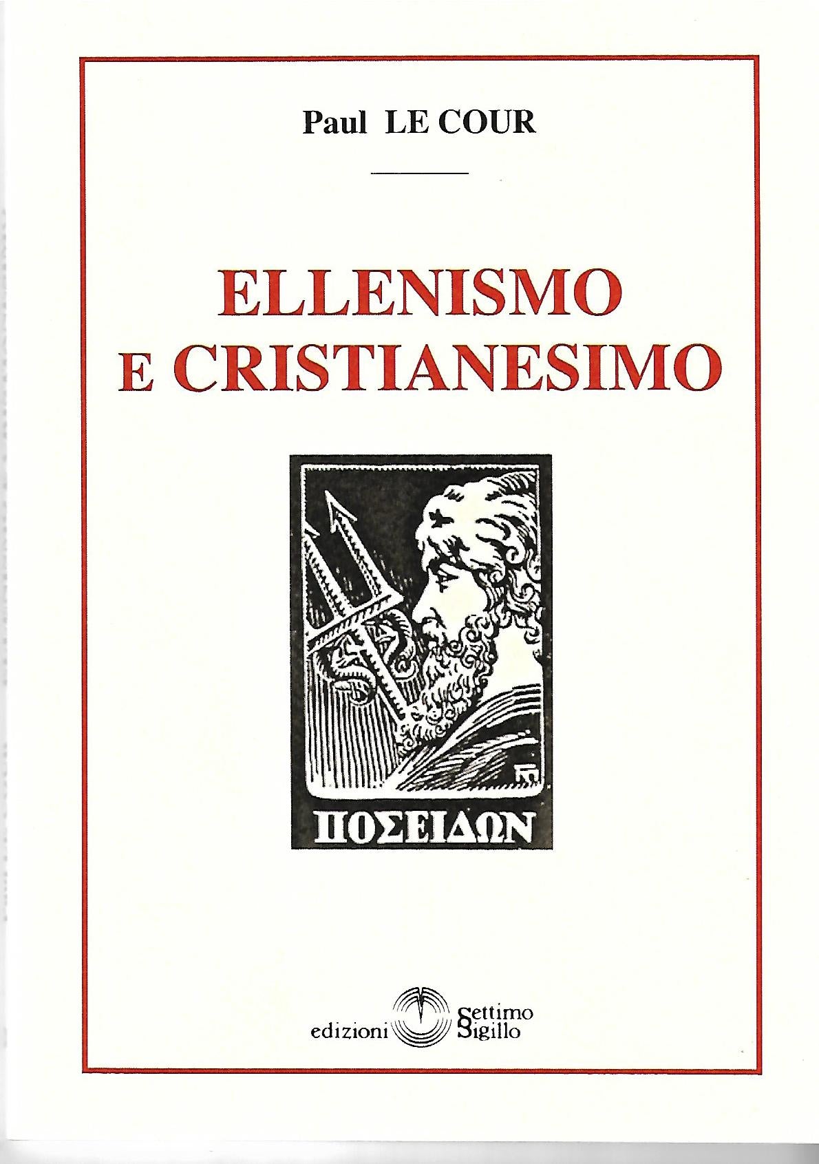 Ellenismo e Cristianesimo - Paul Le Cour