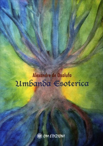 Umbanda Esoterica - Alexandre De Oxalufa