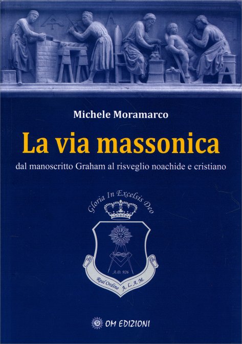 La Via Massonica - Michele Moramarco