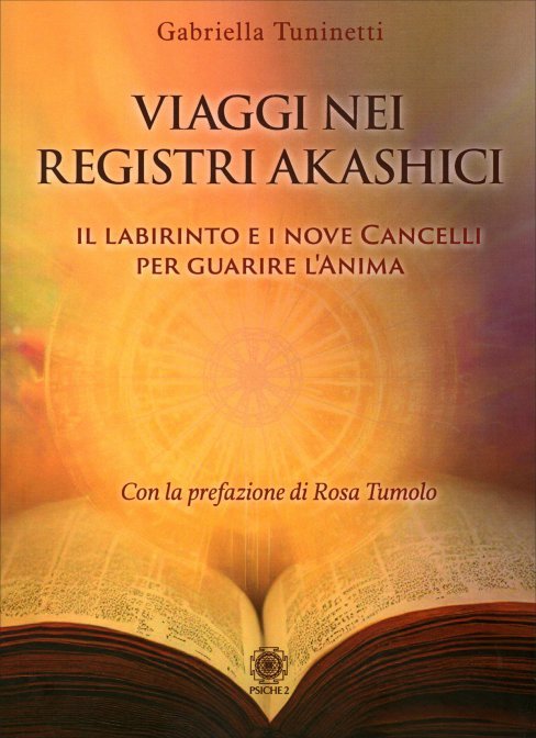 Viaggi nei Registri Akashici - Gabriella Tuninetti