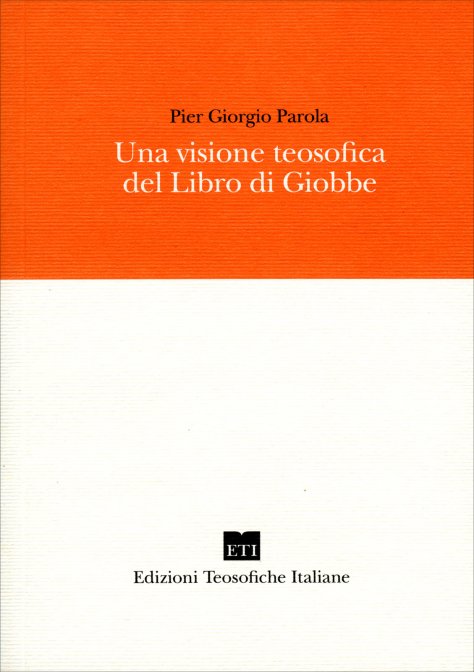 La Visione Teosofica del Libro di Giobbe - Pier Giorgio Parola