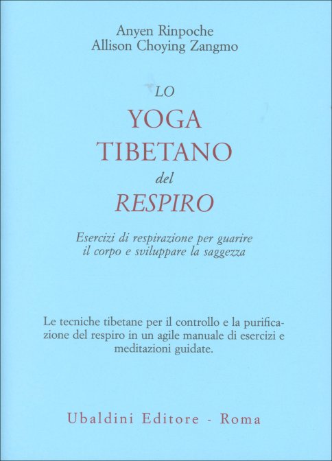 Lo Yoga Tibetano del Respiro - Anyen Rinpoche , Allison Choying Zangmo