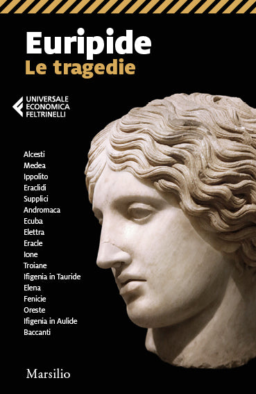 Le Tragedie - Euripide (a cura di Angelo Tonelli)