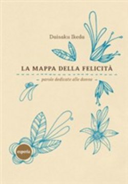 La mappa della felicità - Daisaku Ikeda
