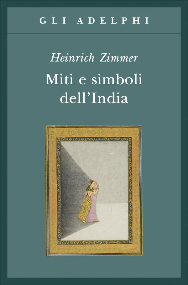 Miti e Simboli dell'India - Heinrich Zimmer