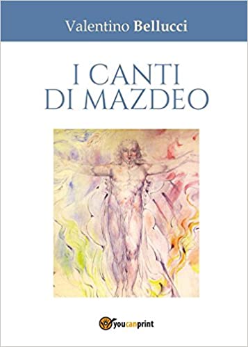 I Canti di Mazdeo - Valentino Bellucci
