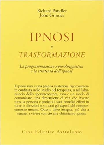 Ipnosi e Trasformazione - Richard Bandler, John Grinder