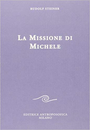 La Missione di Michele - Rudolf Steiner