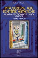 Introduzione alle Dottrine Ermetiche. Volume 2 - Franz Bardon