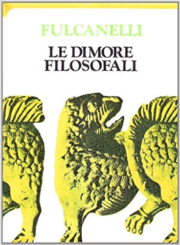 Le Dimore Filosofali - Fulcanelli