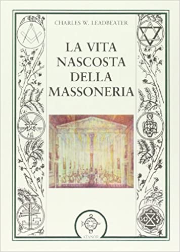 La Vita Nascosta della Massoneria - C. W. Leadbeater