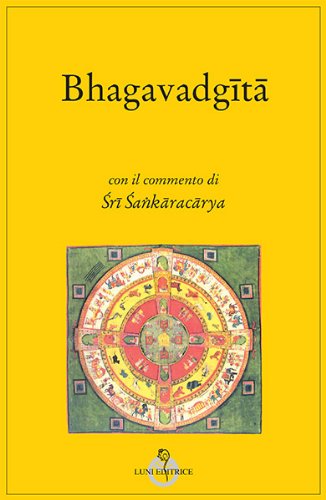 Bhagavadgītā, con il commento di Śrī Śankāracārya (Presentazione di Pio Filippani-Ronconi)
