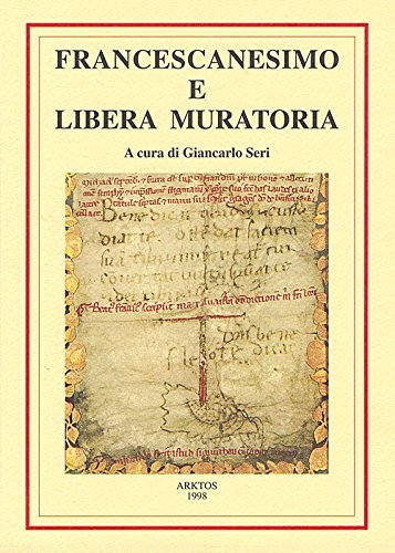Francescanesimo e Libera Muratoria - Giancarlo Seri
