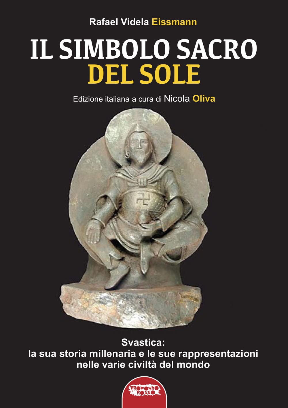 Il Simbolo Sacro del Sole - Rafael Videla Eissmann