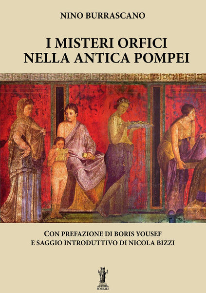 I misteri orfici nella antica Pompei - Nino Burrascano