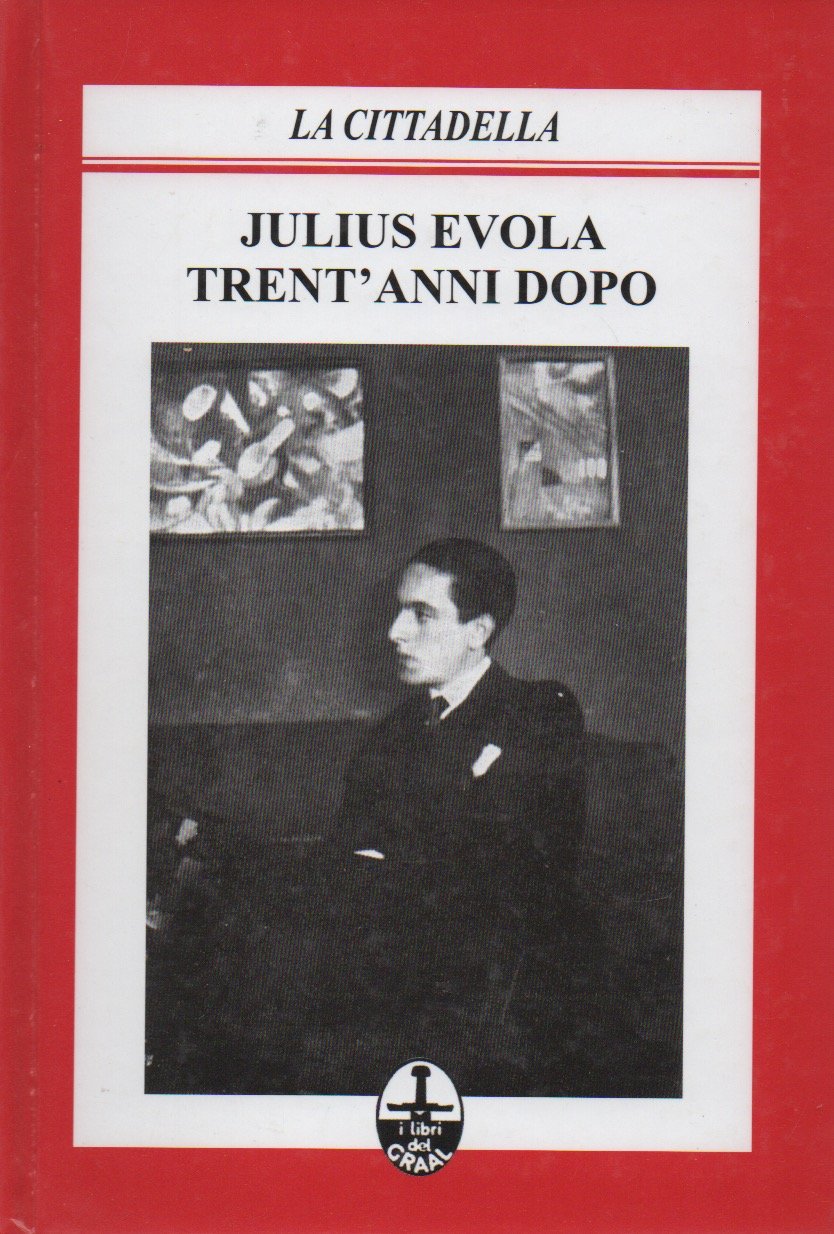 Julius Evola trent'anni dopo - AA. VV.