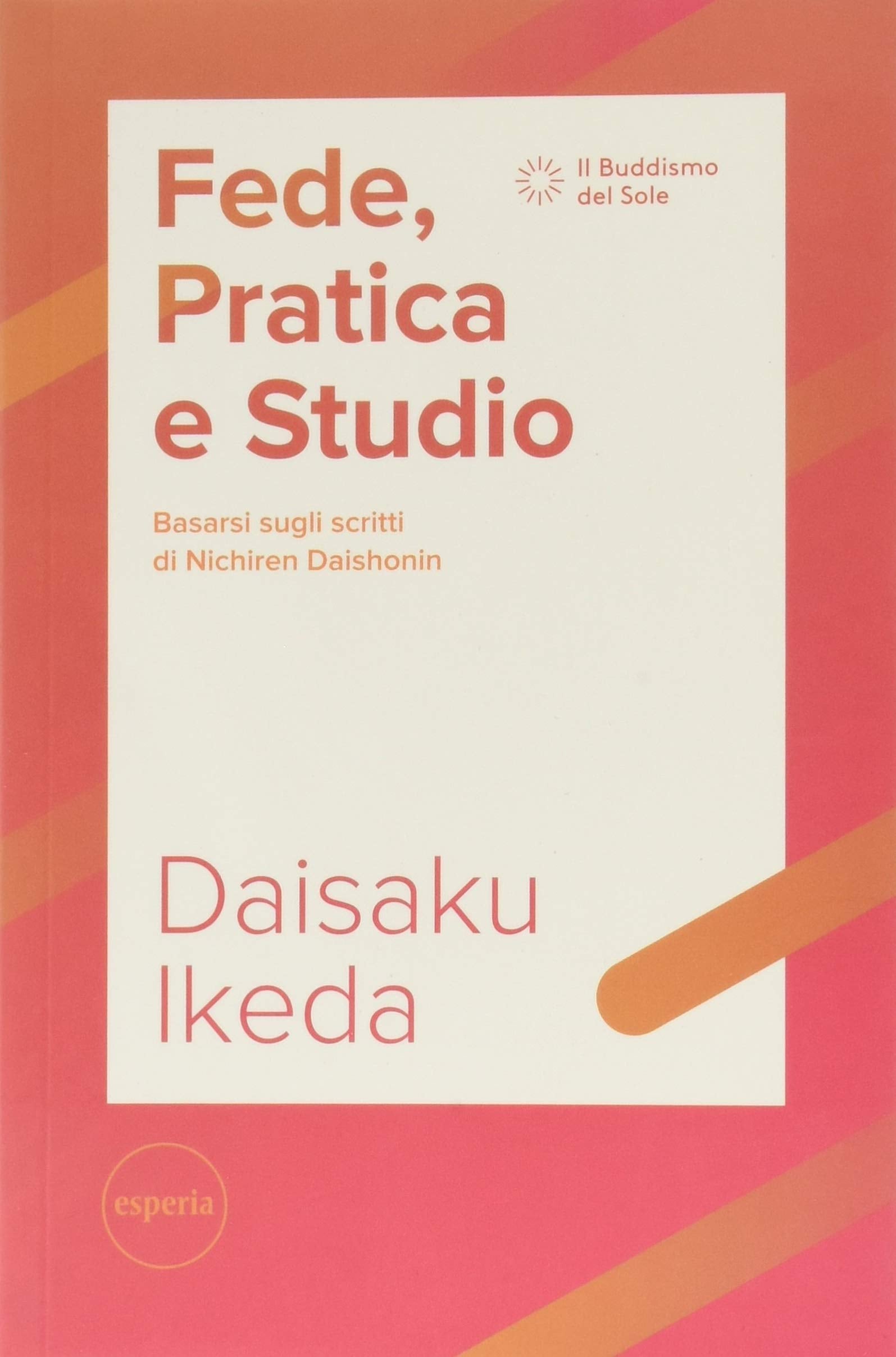 Fede, Pratica e Studio - Daisaku Ikeda