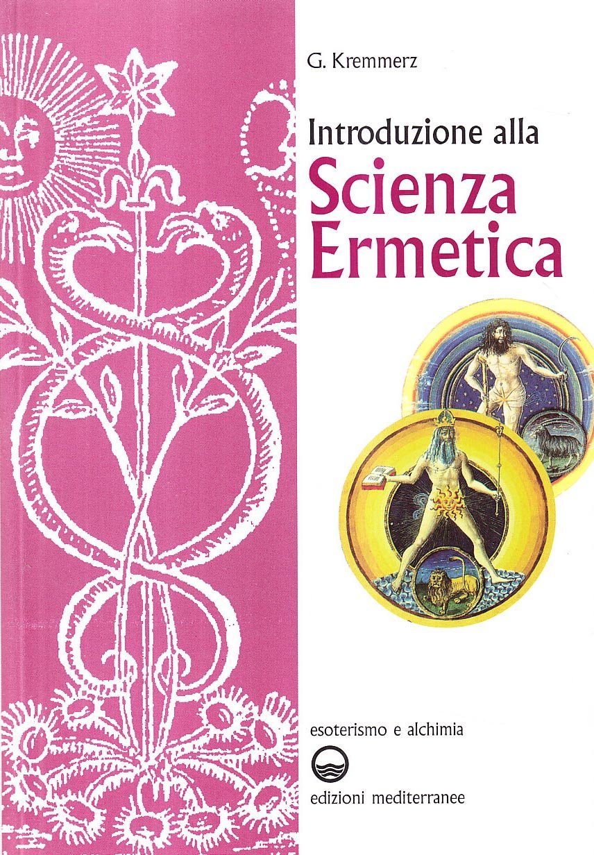 Introduzione alla Scienza Ermetica - Giuliano Kremmerz