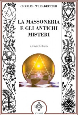 La Massoneria e gli Antichi Misteri - Charles W. Leadbeater