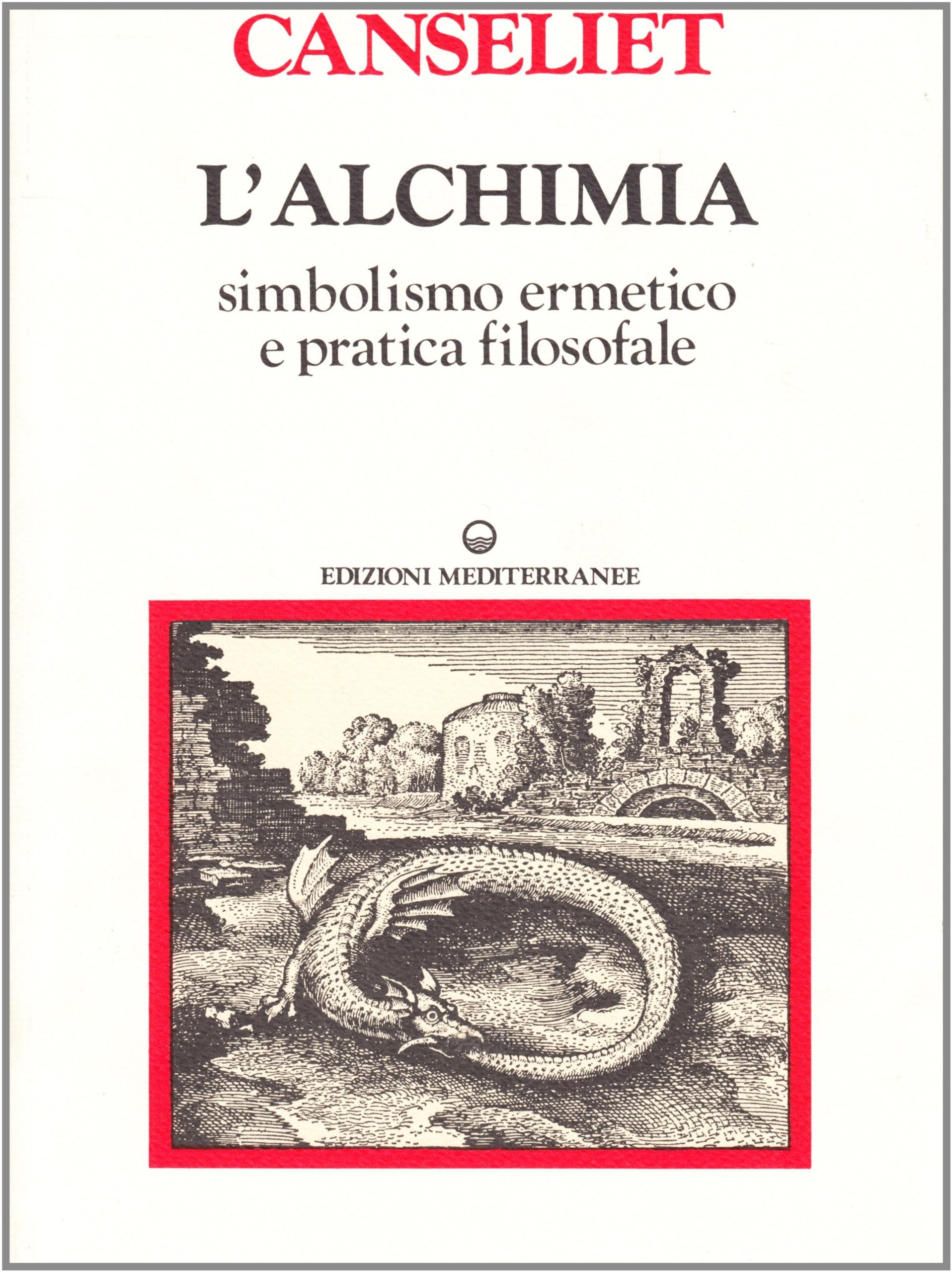 L'Alchimia, vol. 1 - Simbolismo ermetico e pratica filosofale - Eugene Canseliet